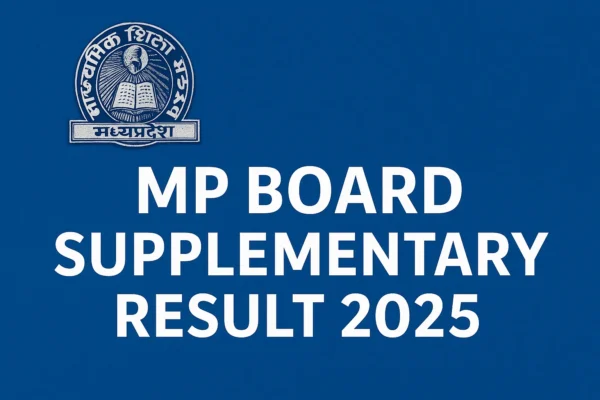 MP Board Supplementary Result 2025 – क्लास 10वीं और 12वीं का रिजल्ट देखें MP Board Supplementary Result 2025 – MPBSE का लोगो और पूरक परीक्षा परिणाम की जानकारी नीले बैकग्राउंड पर हिंदी और अंग्रेजी टेक्स्ट के साथ।